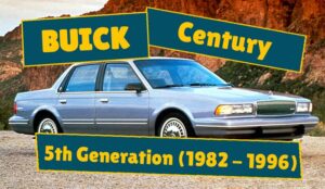 Read more about the article Buick Century 5th Generation (1982 -1996)