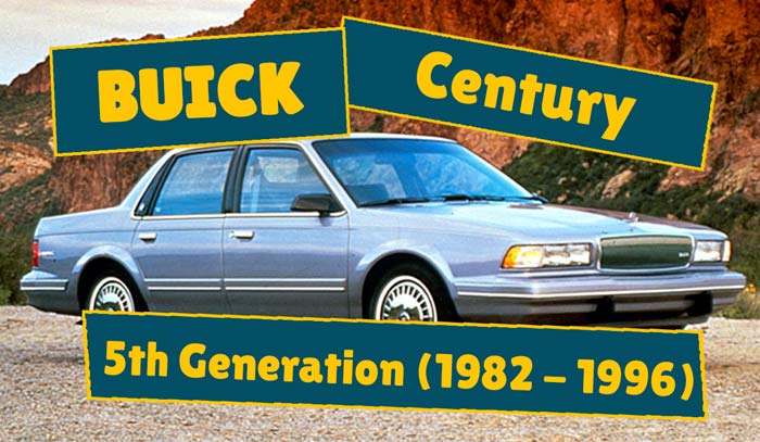 You are currently viewing Buick Century 5th Generation (1982 -1996)
