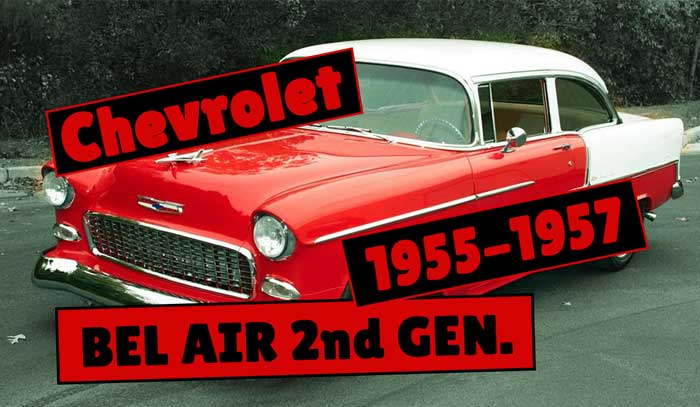 Read more about the article Chevrolet Bel Air 2nd Generation (1955-1957)