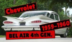 Read more about the article Chevrolet Bel Air 4th generation (1959 – 1960)