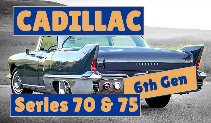 Read more about the article Cadillac Series 70/75 6th Generation (1957-1958)