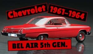 Read more about the article Chevrolet Bel Air 5th Generation (1961-1964)