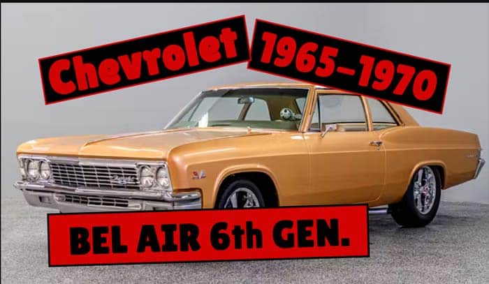 You are currently viewing Chevrolet Bel Air 6th Generation (1965-1970)